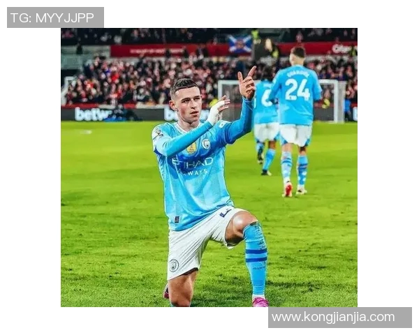 福登的崛起与曼城的辉煌之路解析年轻天才如何引领球队走向成功